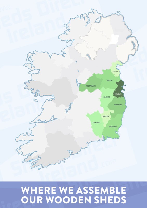 Map of where we assemble wooden sheds in Ireland 