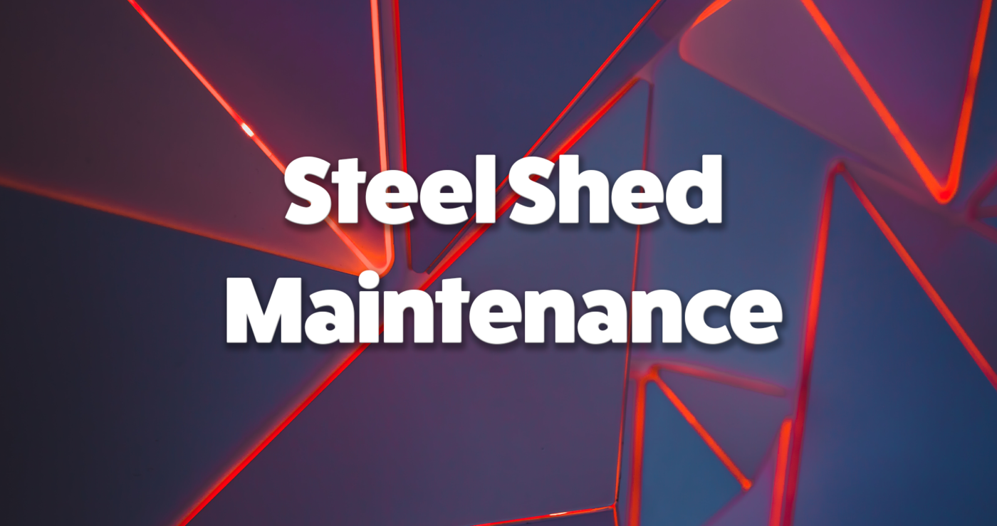 Steel Shed Maintenance written on a blue and red neon background