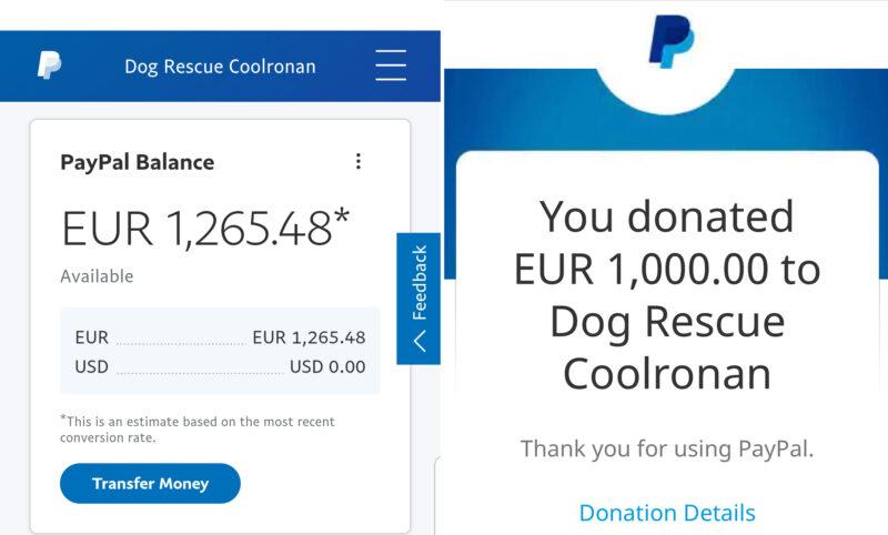 PayPal receipts from the donations by the customers of Sheds Direct Ireland to the Coolronan Dog rescue beside the latest receipt for €1,000 from Sheds Direct Ireland
