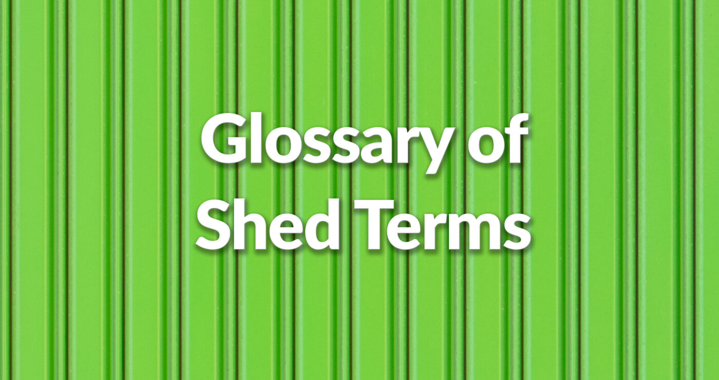 Glossary of Shed Terms