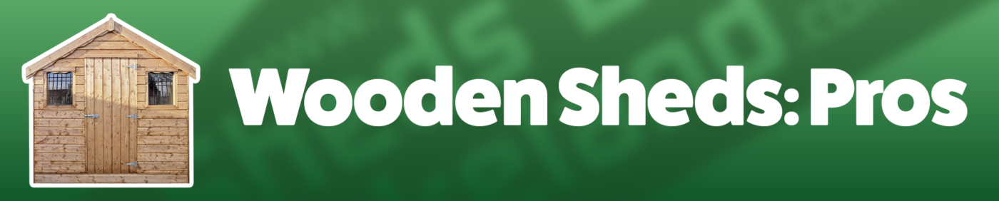 The Benefits of a Wooden Garden Shed