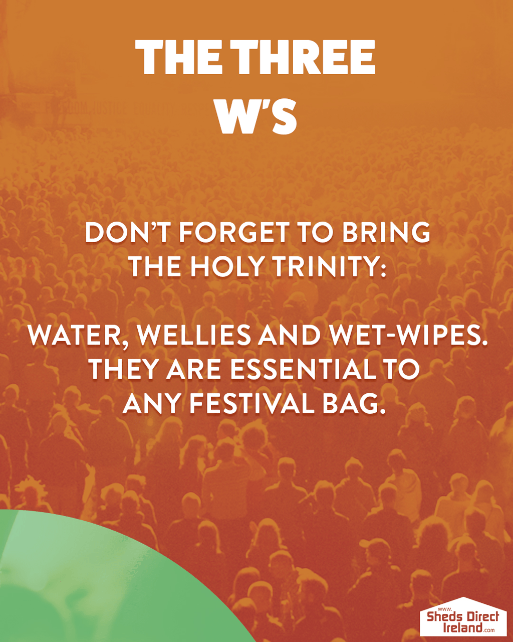 Three essentials for a festival: Water, Wellies and Wet Wipes