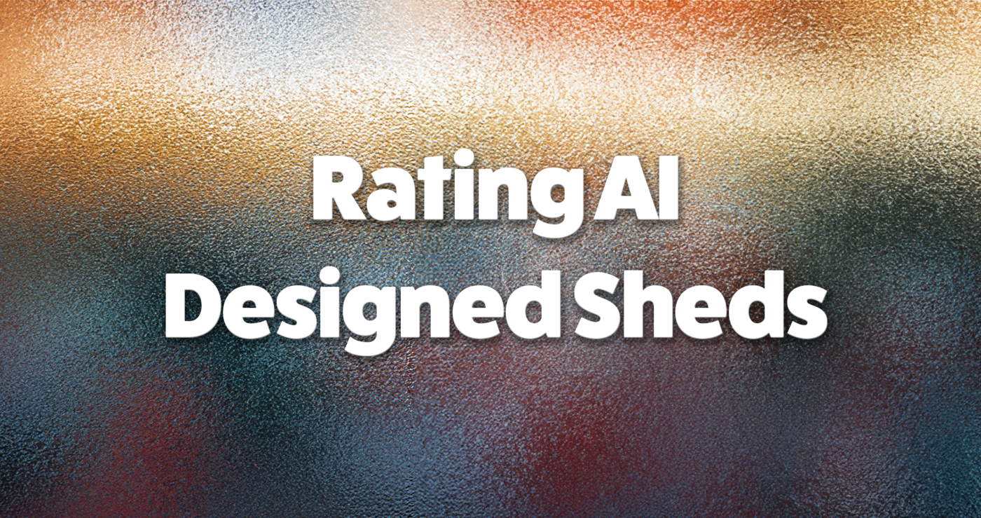 A frosted glass window with white text on top that reads 'rating AI designed sheds'