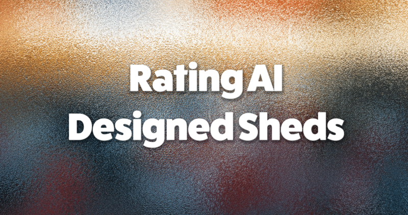 A frosted glass window with white text on top that reads 'rating AI designed sheds'