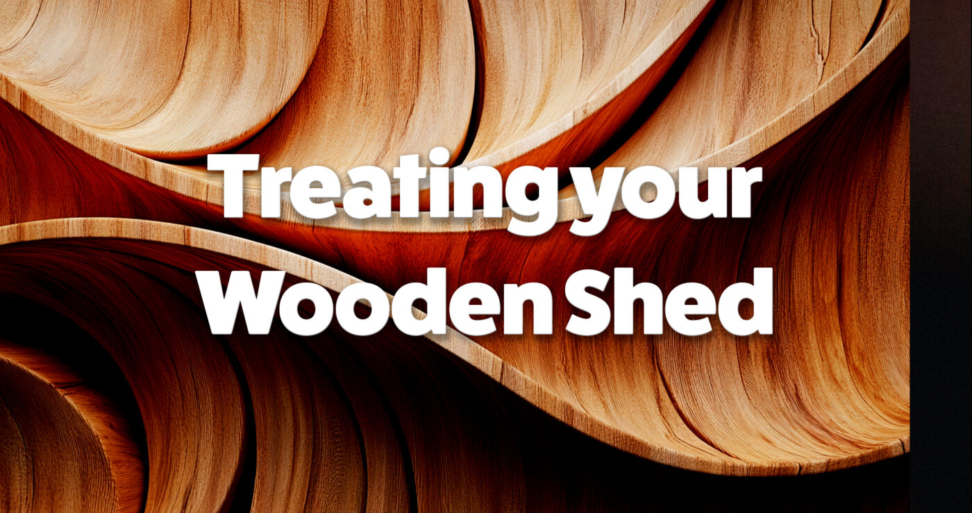 Treating your wooden shed