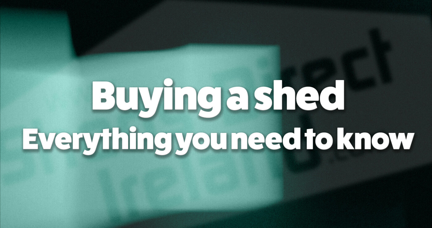 Buying a shed: everything you need to know