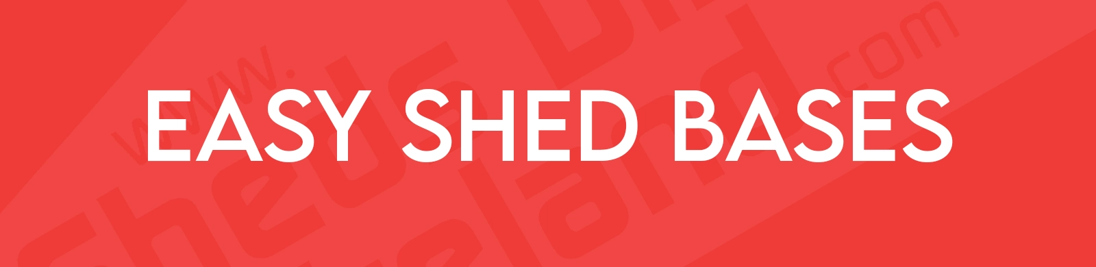 Easy Shed Bases