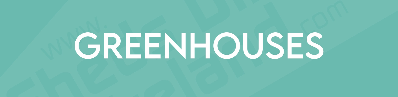 Greenhouses