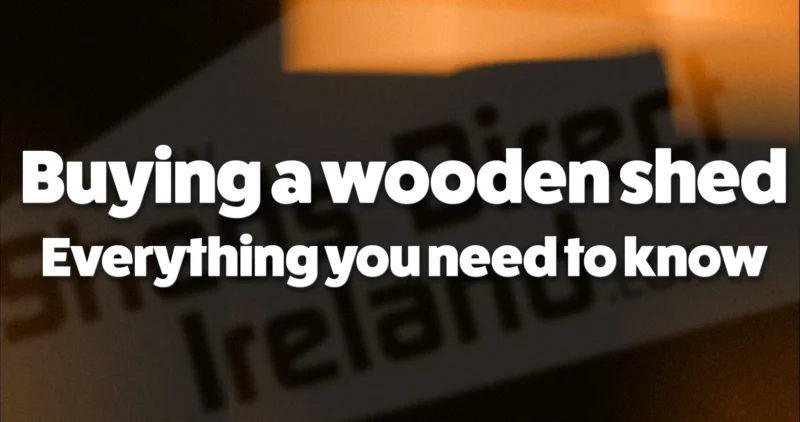 Buying a wooden shed: The guide
