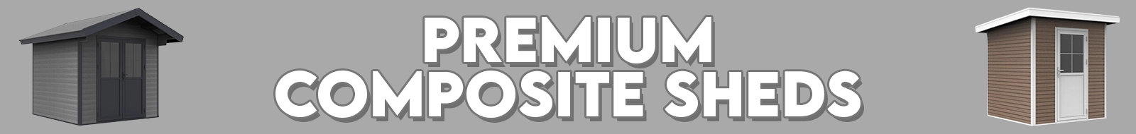 Premium Composite Garden Sheds
